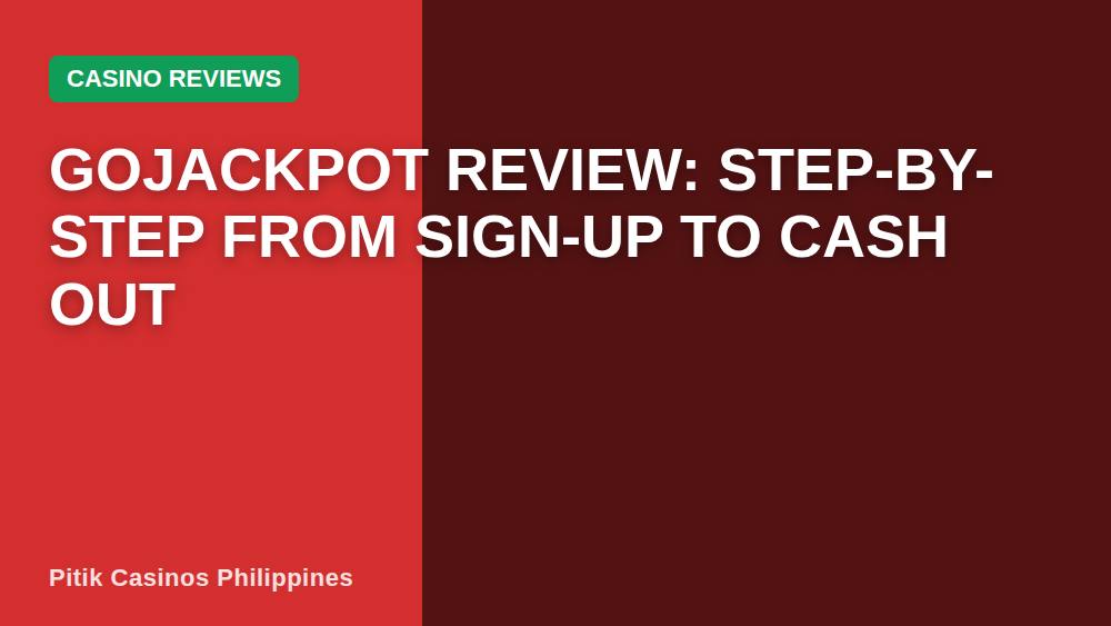 Gojackpot Review: Step-by-Step From Sign-Up to Cash Out