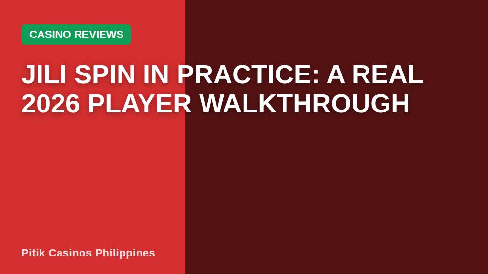 Jili Spin in Practice: A Real 2026 Player Walkthrough